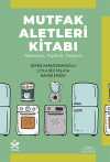Mutfak Aletleri Kitabı & Teknoloji, Toplum, Tasarım