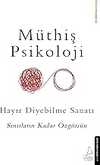 Müthiş Psikoloji: Hayır Diyebilme Sanatı