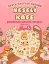 Mutlu Kalpler Kulübü - Neşeli Kafe - Çıkartmalı Boyama