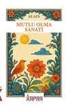 Mutlu Olma Sanatı