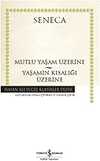 Mutlu Yaşam Üzerine - Yaşamın Kısalığı Üzerine