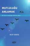 Mutluluğu Anlamak