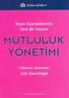 Mutluluk Yönetimi & İnsan Kaynaklarında Yeni Bir Vizyon