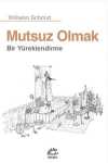 Mutsuz Olmak & Bir Yüreklendirme
