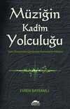 Müziğin Kadim Yolculuğu & Tarih Öncesinden Günümüze Harmoninin Hikayesi