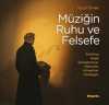 Müziğin Ruhu ve Felsefe & Schelling-Hegel-Schopenhauer-Nietzsche-Schweitzer-Heidegger