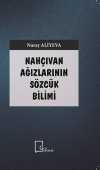 Nahçıvan Ağızlarının Sözcük Bilimi