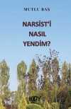 Narsist'i Nasıl Yendim?
