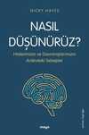 Nasıl Düşünürüz? & Hislerimizin ve Davranışlarımızın Ardındaki Sebepler