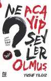 Ne Acayip Şeyler Olmuş