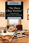 Ne Ders Olsa Veririz & Akademisyenin Vasıfsız İşçiye Dönüşümü