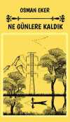 Ne Günlere Kaldık