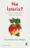 Ne İsteriz: En Derin Arzularımızın On İkisine Yolculuk