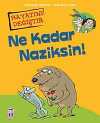 Ne Kadar Naziksin!