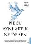 Ne Su Aynı Artık Ne de Sen