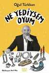 Ne Yediysem Oyum