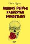 Nebbaş Reis'le Kabristan Sohbetleri