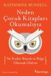 Neden Çocuk Kitapları Okumalıyız & Ne Kadar Büyük ve Bilge Olursak Olalım