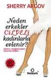Neden Erkekler Cilveli Kadınlarla Evlenirler