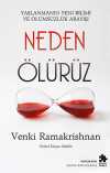Neden Ölürüz & Yaşlanmanın Yeni Bilimi ve Ölümsüzlük Arayışı