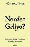 Nerden Geliyo ? & Kelimelerin Geldiği Yöne Doğru Etimolojik Bir Yolculuk