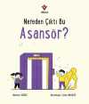 Nereden Çıktı Bu Asansör ?
