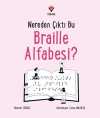 Nereden Çıktı Bu Braille Alfabesi?