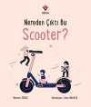Nereden Çıktı Bu Scooter?