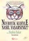 Nevrotik Kediyle Nasıl Yaşarsınız?
