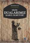 Niçin Dualarımız Kabul Olmuyor?
