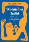 Normalin Tarihi & 200 Yıldır Aradığımız Normal İnsanlar (ve Neden Var Olmadıkları Üzerine)