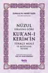 Nüzul Sırasına Göre Kur'an-ı Keri̇m'i̇n Türkçe Meali̇ ve Muhtasar Tefsiri