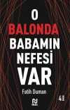 O Balonda Babamın Nefesi Var ( Muhabbet Yazıları 2 )