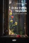 O Bir Fıstık Yeşiliydi