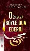 O (s.a.v.) Böyle Dua Ederdi