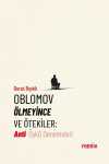Oblomov Ölmeyince ve Ötekiler & Anti Öykü Denemeleri