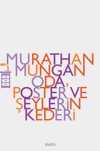 Oda, Poster Ve Şeylerin Kederi