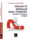 Odalar ve Borsalar Nasıl Yönetilir & Yönetici ve Personel El Kitabı