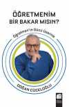 Öğretmenim Bir Bakar Mısın? & Öğretmen'in Gücü Üzerine