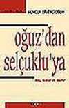 Oğuz'dan Selçuklu'ya