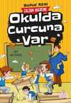 Okulda Curcuna Var / Çılgın Hademe