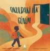 Okuldaki İlk Günüm