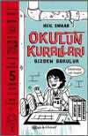 Okulun Kuralları Bizden Sorulur