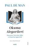 Okuma Alegorileri & Rousseau, Nietzsehe, Rilke ve Proust'ta Figürel Dil