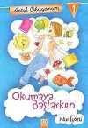 Okumaya Başlarken / Artık Okuyorum -1