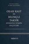 Olası Kast İle Bilinçli Taksir Ayrımına İlişkin Ölçütler