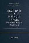 Olası Kast İle Bilinçli Taksir Ayrımına İlişkin Ölçütler