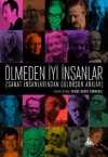 Ölmeden İyi İnsanlar & Sanat İnsanlarından Güldüşün Anılar