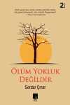 Ölüm Yokluk Degildir