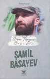 Ölüme Meydan Okuyan Lider Şamil Basayev